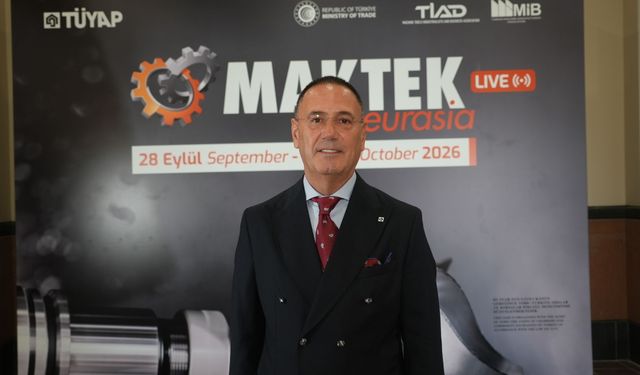 Tüyap Genel Müdürü İlhan Ersözlü, "156 Dünya Markası MAKTEK Avrasya'da"