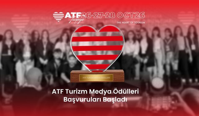 ATF Turizm Medya Ödülleri 2026 için başvurular başladı