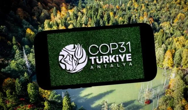 Türkiye, COP31 ile Enerji ve İklim Diplomasisindeki Etkinliğini Artırmayı Amaçlıyor