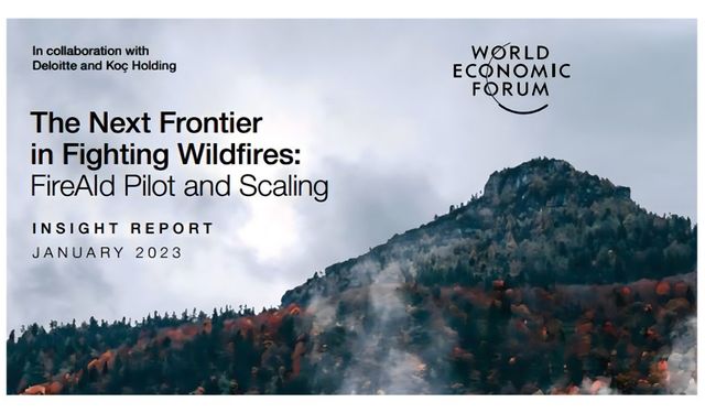 Koç Holding'in Öncülük Ettiği Orman Yangınlarıyla Mücadele Projesi "FireAId", Davos Zirvesi'nde Dünyaya Örnek Gösterildi