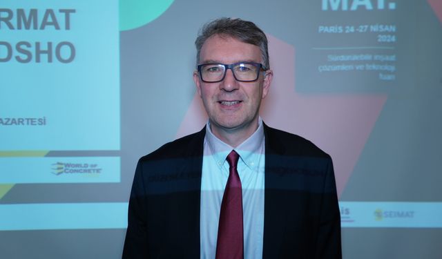 INTERMAT Genel Müdürü Christophe Lecarpentier: Sürdürülebilir İnşaat Çözümleri ve Teknoloji Fuarı önemli bir ticari merkez