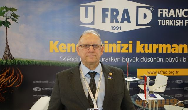 UFRAD Genel Sekreteri Osman Faik Bilge: Franchise Türkiye’nin dışa açılan güzel bir yüzüdür