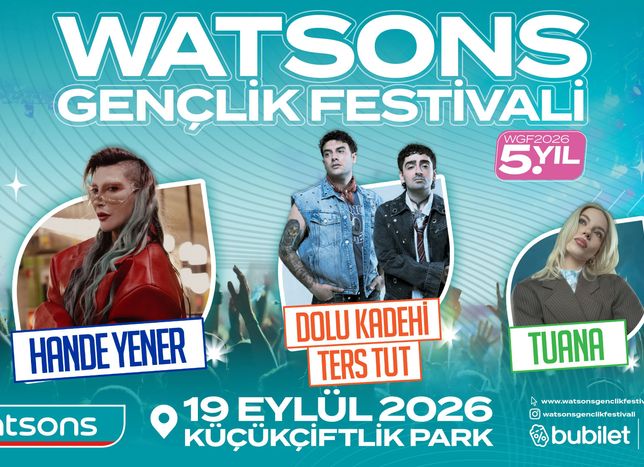 Watsons ile Müzik, Eğlence ve Festival Coşkusu Yeniden KüçükÇiftlik Park'ta!