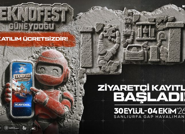 TEKNOFEST Güneydoğu Ziyaretçi Kayıtları Başladı!