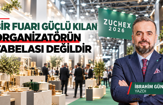 Bir Fuarı Güçlü Kılan Organizatörün Tabelası Değildir.