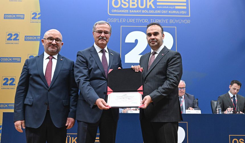 Sanayi ve Teknoloji Bakanı Mehmet Fatih Kacır, OSBÜK 22. Olağan Genel Kurulu’na Katıldı