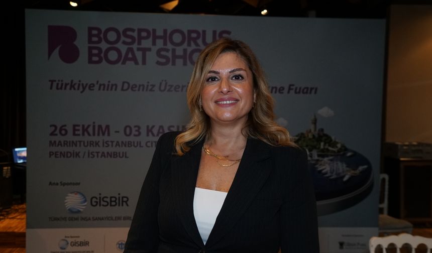 ED Fuarcılık Kurucu Ortağı Dilek Soydan, "Denize dair aradığınız her şey, Bosphorus Boatshow'da"