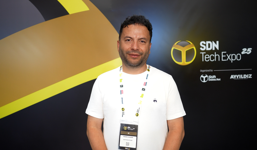 ShiftDelete.net Kurucusu Hakkı Alkan, "SDN Tech Expo ile 20 yıldır yapılmayanı yaptık"