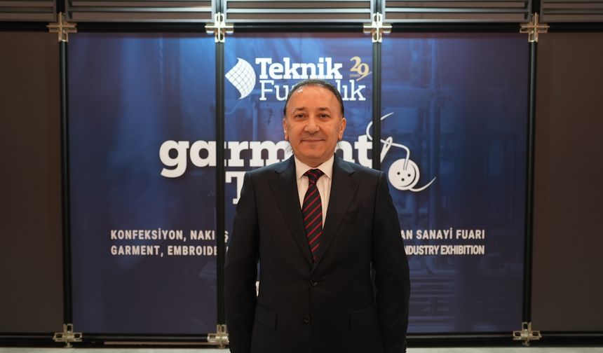 Teknik Fuarcılık Başkanı Necip Güney, "Garment Tech'e 60’a yakın ülkeden de temsilcilik bazında katılım sağlandı”