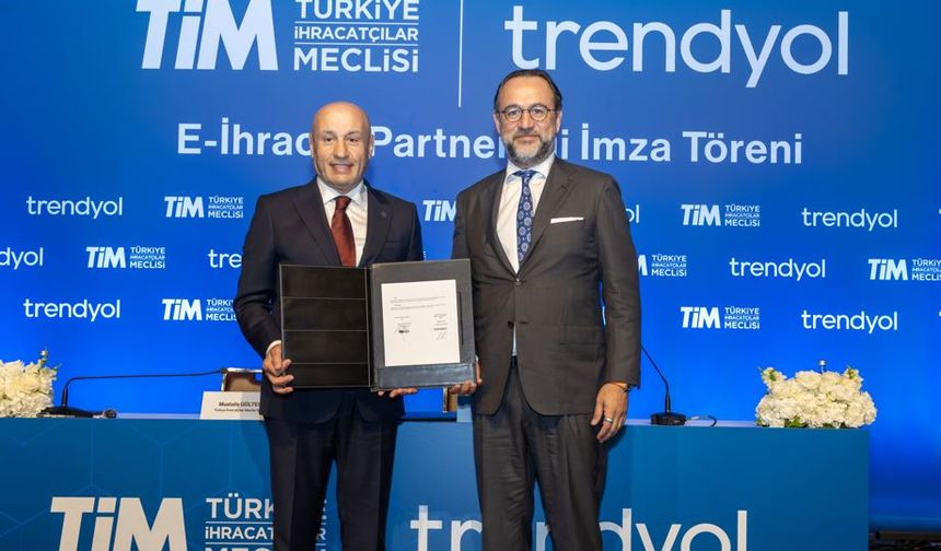 Trendyol, TİM’in e-ihracat partneri oldu