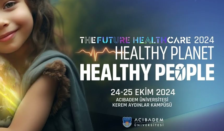 The Future Healthcare İstanbul 2025, Boğaziçi Üniversitesi'nde gerçekleşecek