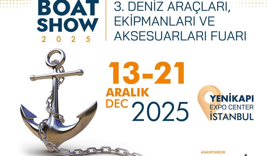 Yenikapı Boat Show 2025 600 milyon dolarlık ticaret hedefliyor