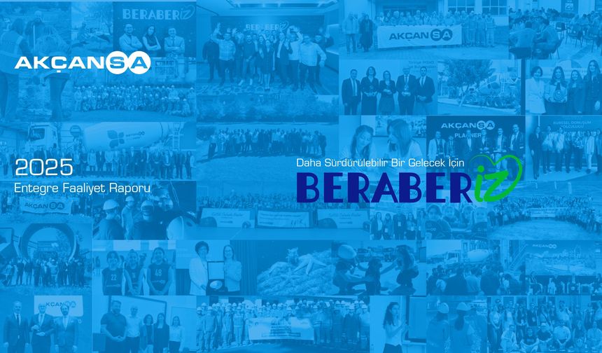 Akçansa, 2025 Entegre Faaliyet Raporu’nu Yayınladı