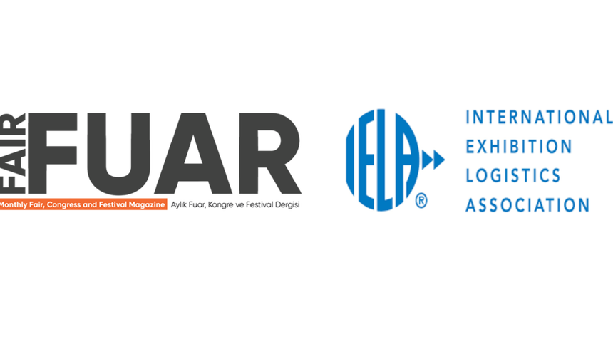 Fuar Dergisi, International Exhibition Logistics Association (IELA) ile Medya Partnerliği Anlaşması İmzaladı