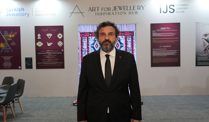 Burak Yakın, "Türkiye’nin mücevher sektörü için önü çok açık”