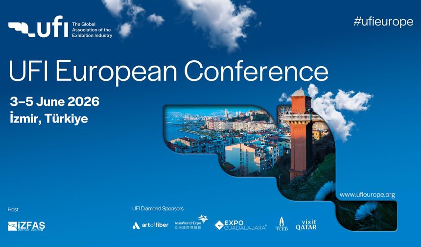 UFI European Conference, Fuarcılık Ekosistemini 3-5 Haziran'da İZFAŞ'ta Buluşturuyor