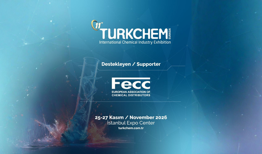 FECC’ten TURKCHEM EXPO 2026’ya Güçlü Destek