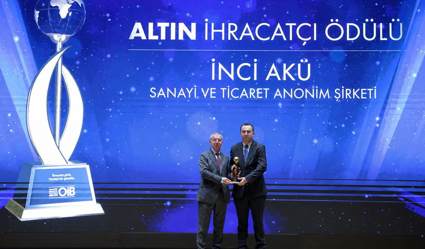 İnci Akü, İhracattaki Güçlü Performansını Bir Kez Daha Altın İhracat Ödülü ile Taçlandırdı