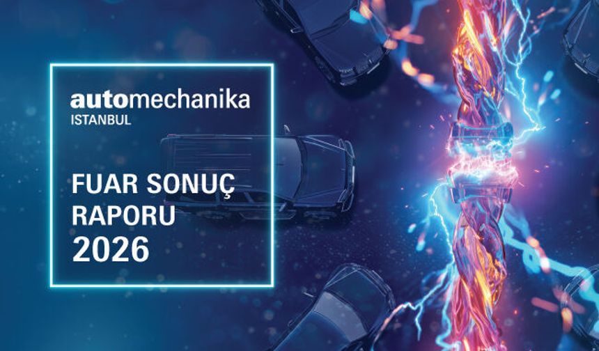 Automechanika Istanbul 2026, 50 bini aşkın profesyonel ziyaretçiyi ağırladı