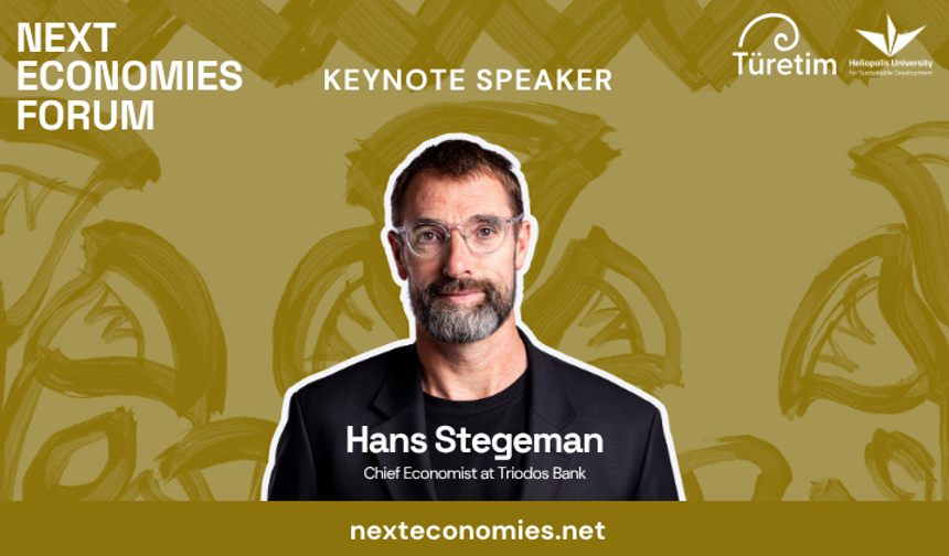 Next Economies Forum'un İlk Ana Konuşmacısı Triodos Bankası Baş Ekonomisti Hans Stegeman Oldu
