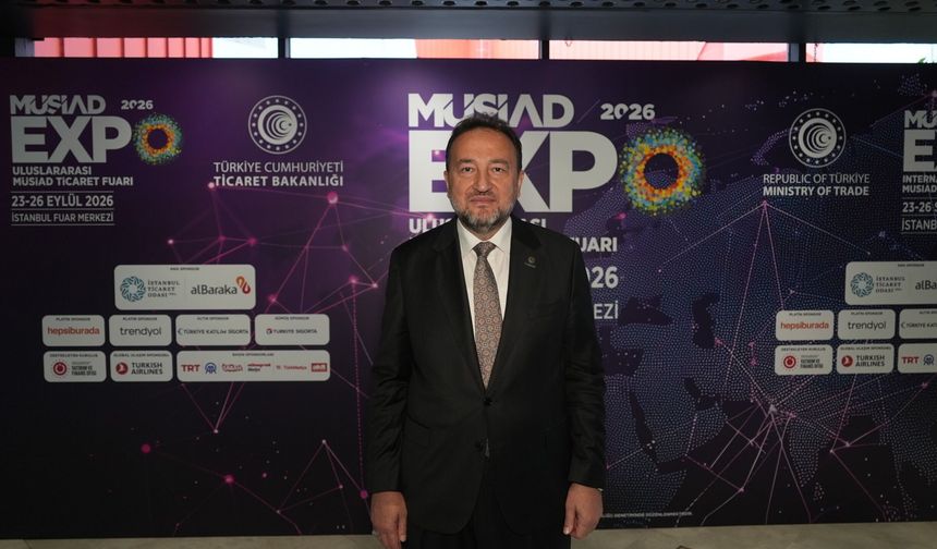 Mahmut Asmalı: “MÜSİAD EXPO'da hedef en az 5 milyar dolarlık ticaret"