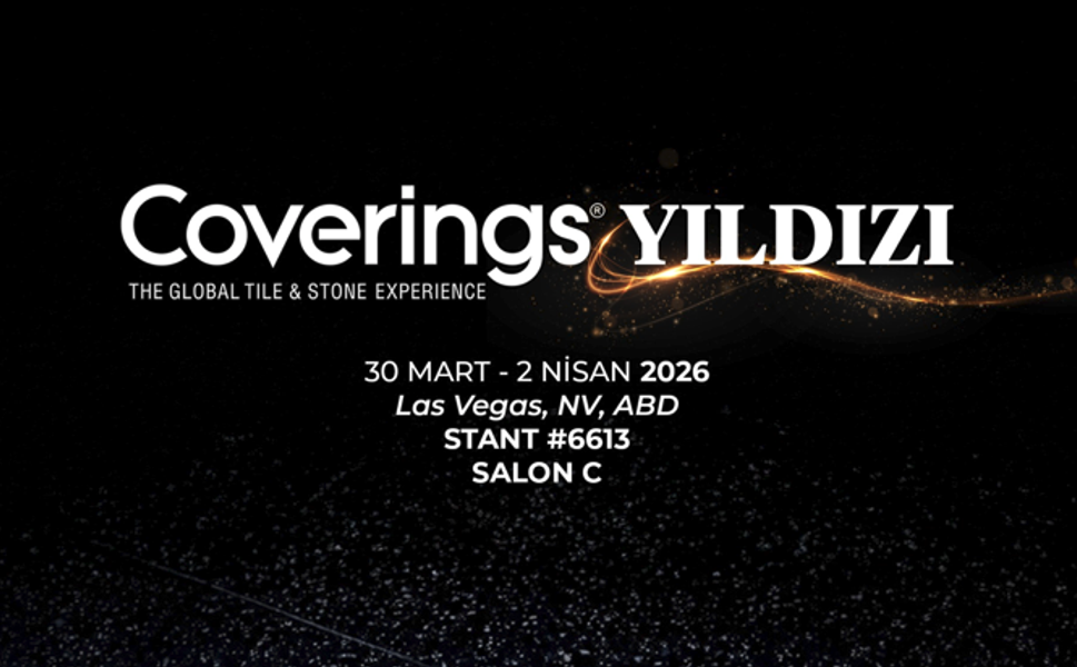 Yurtbay Seramik, Coverings 2026’da Güçlü Koleksiyonlarını Tanıtacak