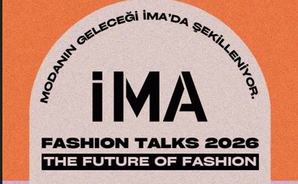 İMA Fashion Talks 2026, moda ekosistemini bir araya getiriyor