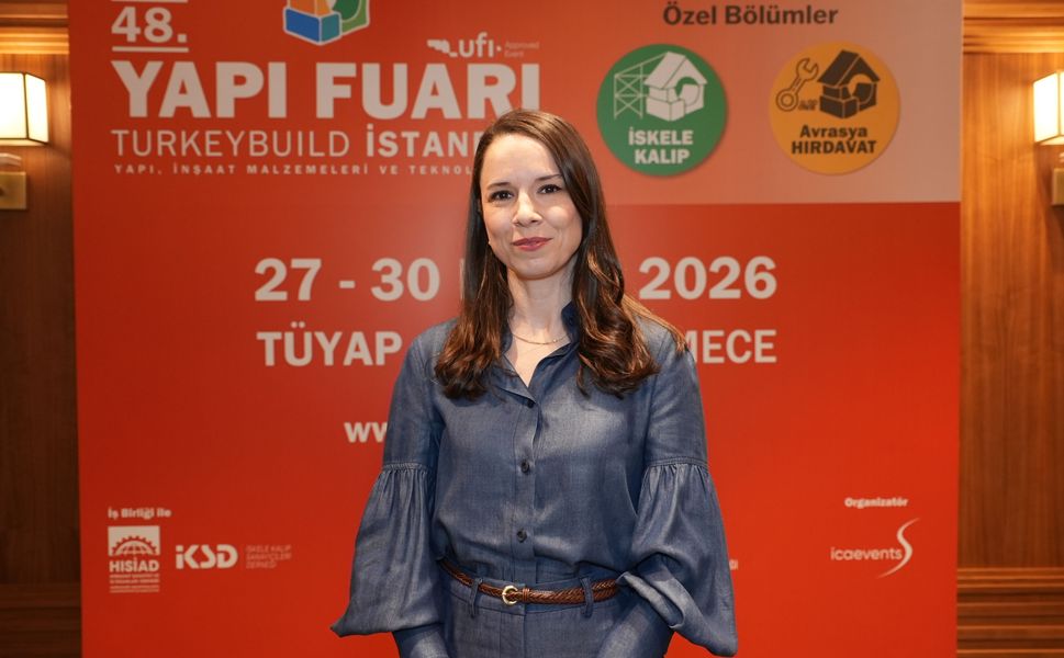 Yapı Fuarı İstanbul Direktörü Banu Keskin, “505’in üzerinde katılımcı, 700 markayı ağırlayacağız"