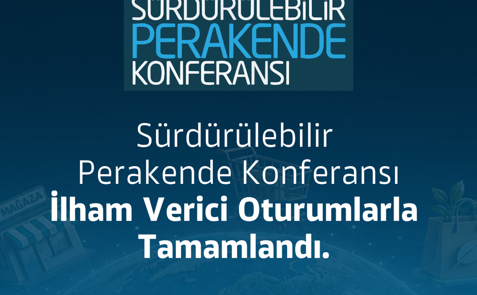 Sürdürülebilirlik Perakendenin Yeni Rekabet Alanı