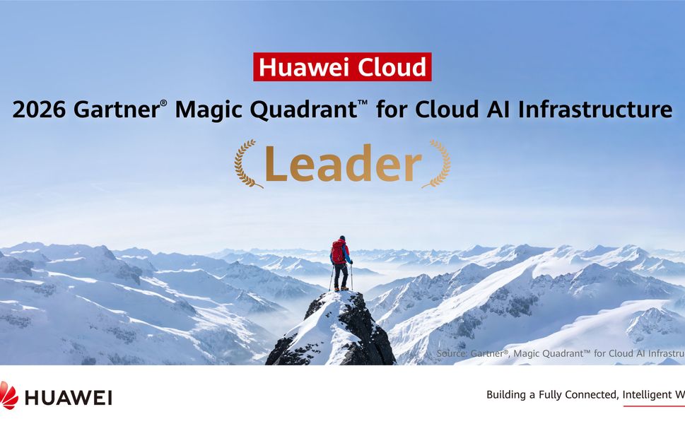 Huawei Cloud, Gartner'ın 2026 Bulut Yapay Zeka Altyapısı Raporunda "Lider" olarak konumlandırıldı