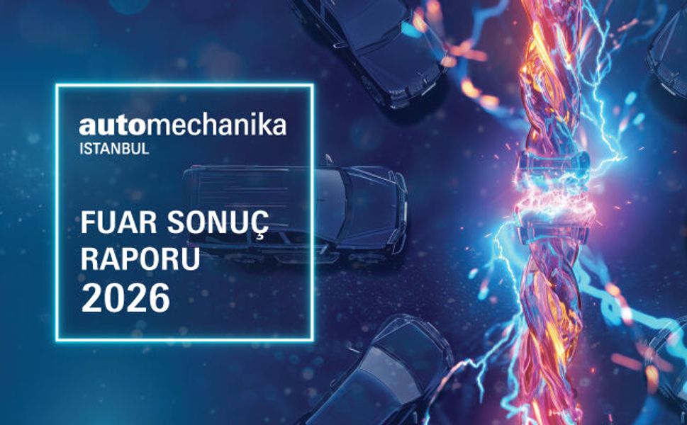 Automechanika Istanbul 2026, 50 bini aşkın profesyonel ziyaretçiyi ağırladı