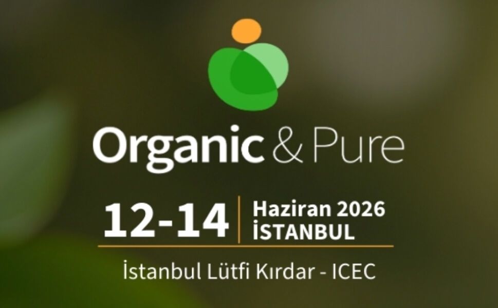 Organic & Pure Expo, Sağlıklı Yaşam Sektörünü İstanbul’da Buluşturacak