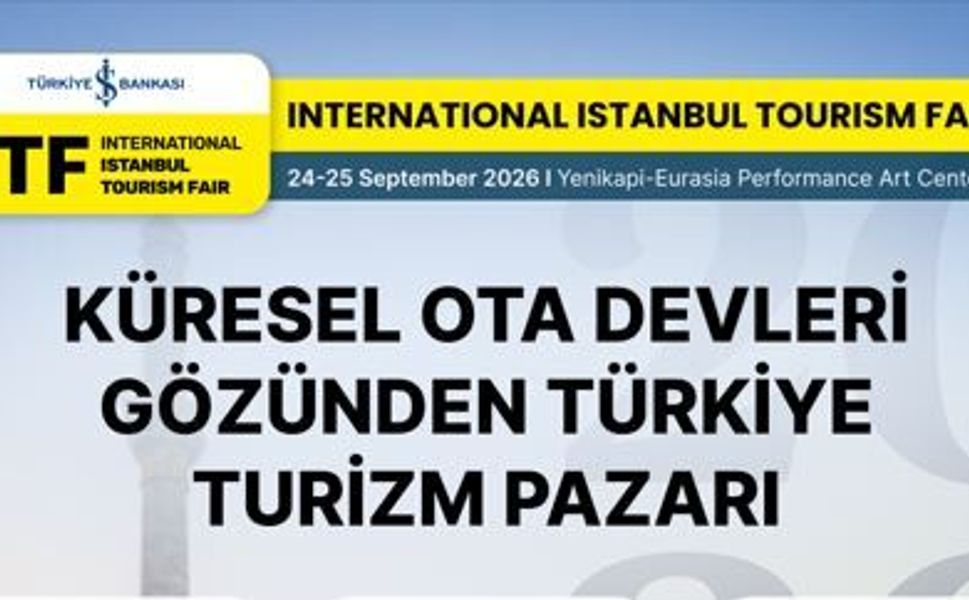 Küresel OTA yöneticileri Türkiye turizmini İstanbul’da değerlendirecek