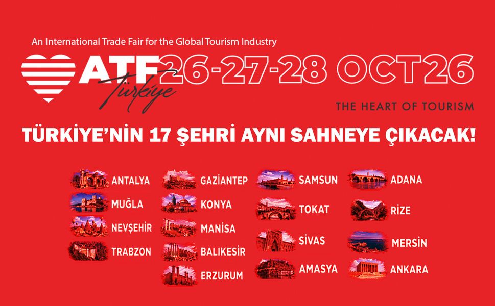 Türkiye’nin 17 Şehri ATF Tourism Cities’te Buluşuyor