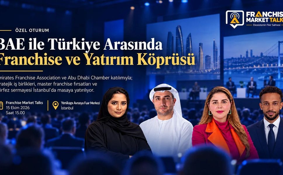 Türkiye ile BAE arasında franchise ve yatırım köprüsü kuruluyor