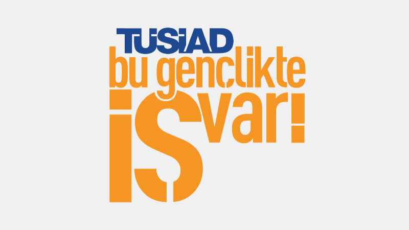 TÜSİAD Bu Gençlikte İŞ Var! İş Fikri Yarışması'nda Final Heyecanı