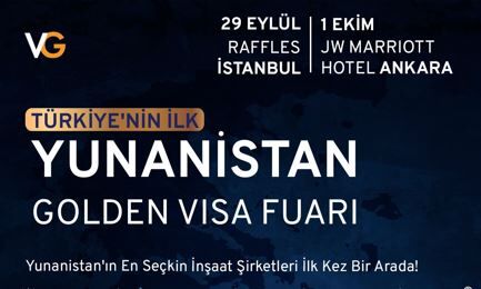 Yunanistan Golden Visa Fuarı İstanbul ve Ankara’da Yatırımcılarla Buluşacak