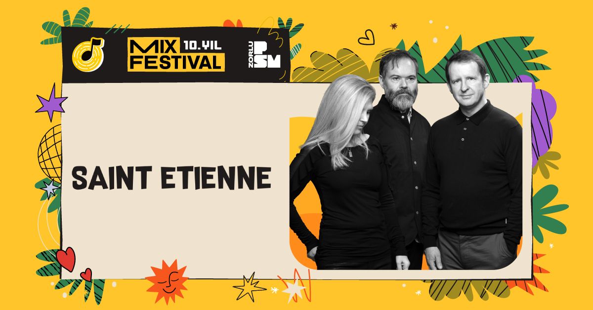 Alternatif Dans-Pop’un Öncülerinden Saint Etienne, MIX Festival’in 10. Yılında Sahne Alacak